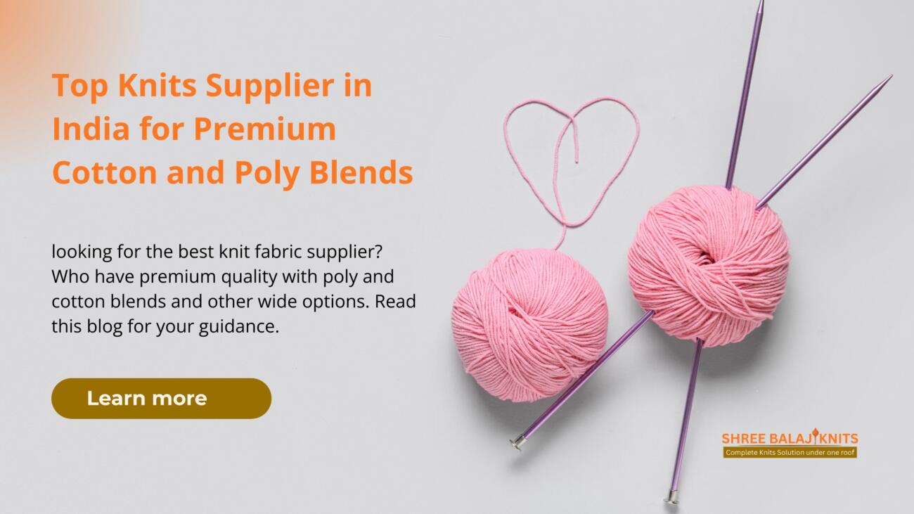 India's premium cotton and poly blend knit fabric supplier