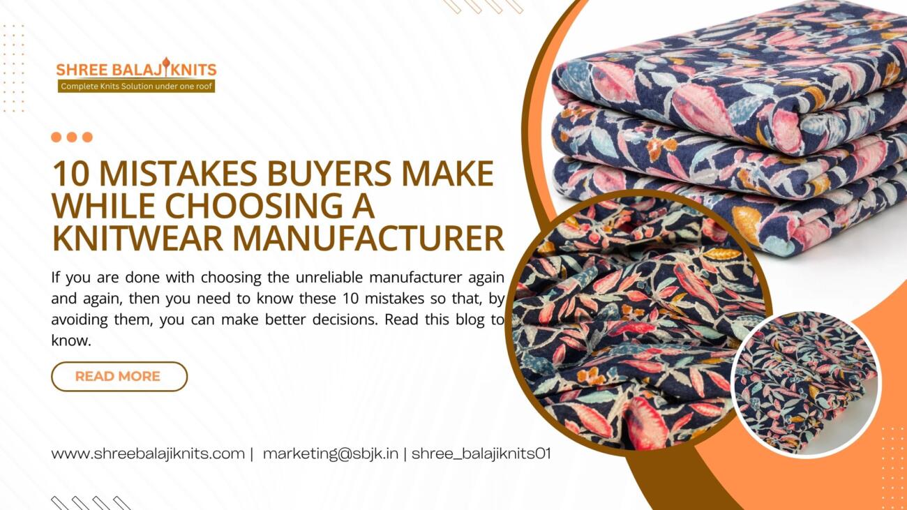 10 Mistakes Buyers Make While Choosing a Knitwear Manufacturer